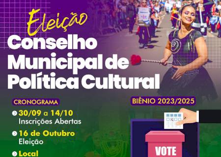 Prefeitura convoca sociedade para eleição do Conselho Municipal de Política Cultural